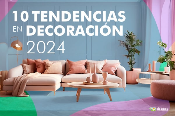 10 tendencias en decoración 2024